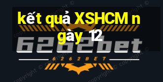 kết quả XSHCM ngày 12