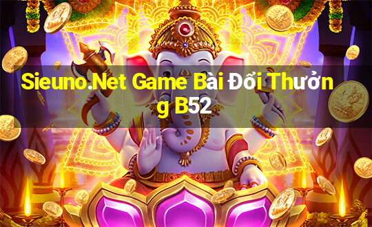 Sieuno.Net Game Bài Đổi Thưởng B52