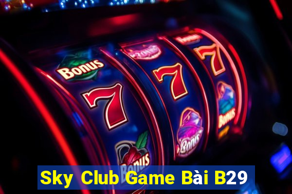 Sky Club Game Bài B29