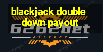 blackjack double down payout