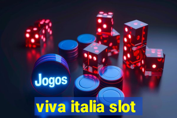 viva italia slot