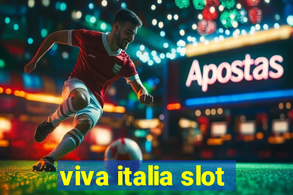 viva italia slot