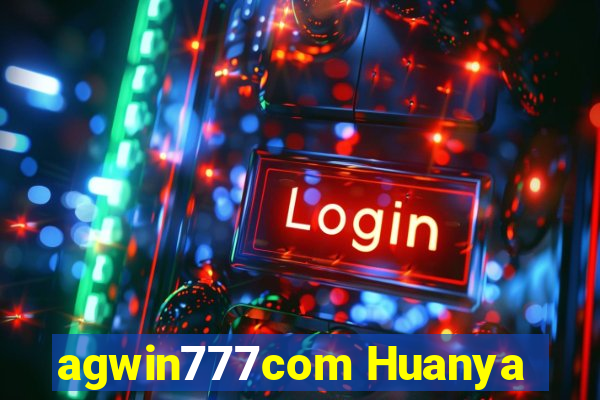 agwin777com Huanya