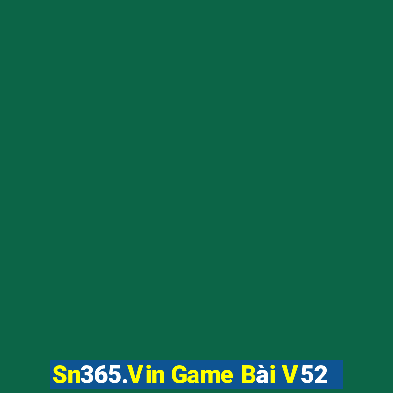 Sn365.Vin Game Bài V52