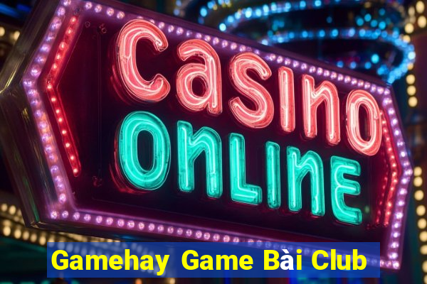 Gamehay Game Bài Club