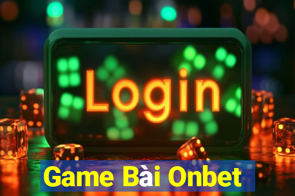 Game Bài Onbet