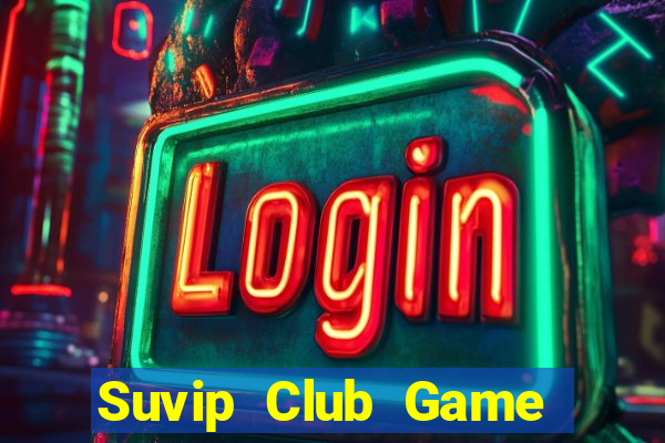 Suvip Club Game Bài Rikvip