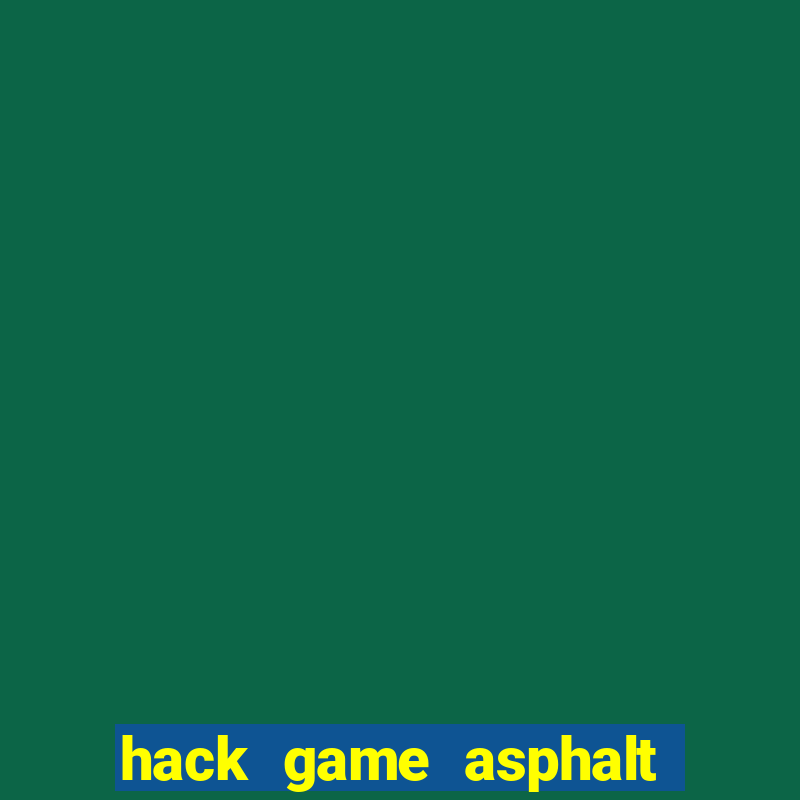 hack game asphalt 8 airborne