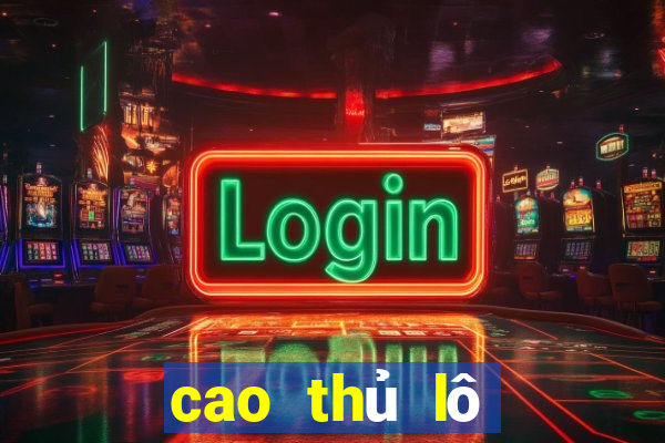 cao thủ lô đề mb