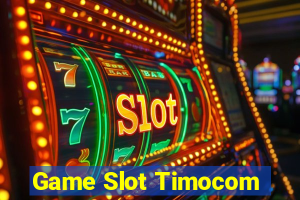 Game Slot Timocom