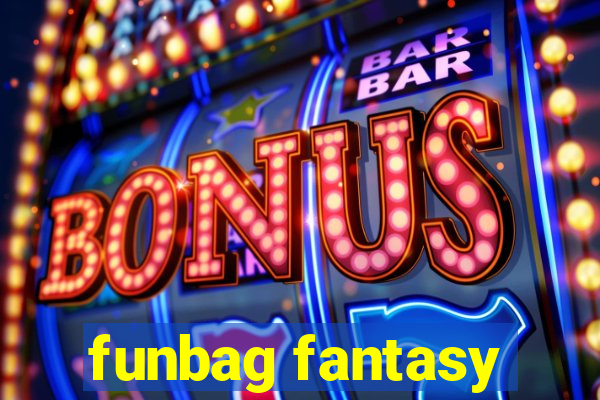 funbag fantasy