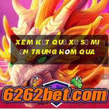 xem kết quả xổ số miền trung hôm qua