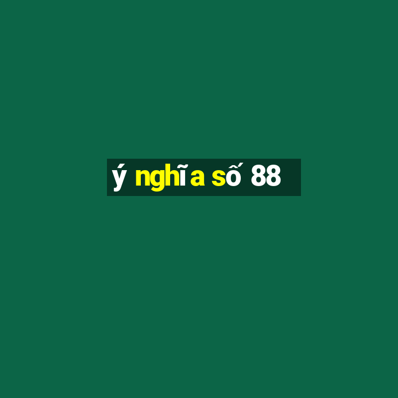 ý nghĩa số 88