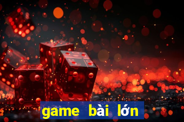 game bài lớn nhất vn