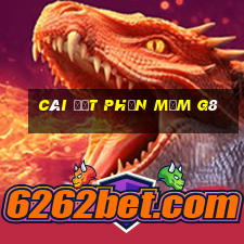 cài đặt phần mềm g8