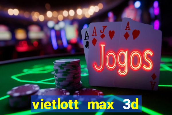 vietlott max 3d pro hôm nay