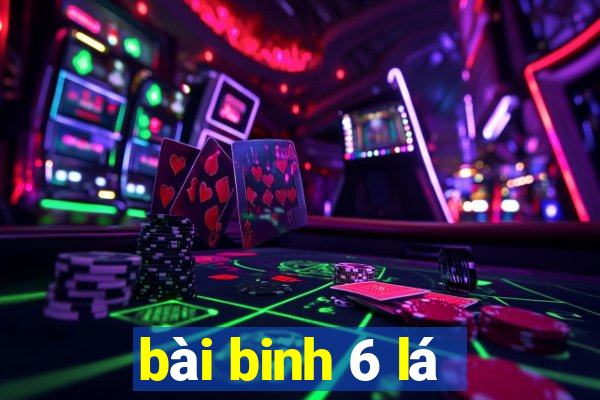 bài binh 6 lá