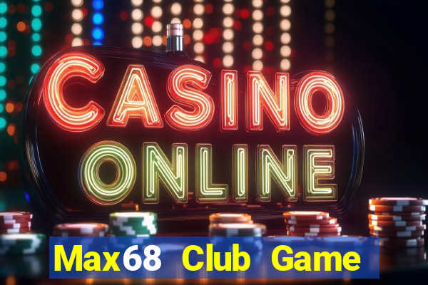 Max68 Club Game Bài 888 Casino