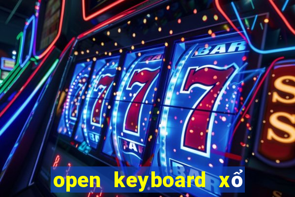 open keyboard xổ số miền nam