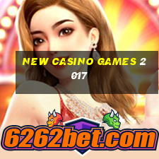 new casino games 2017