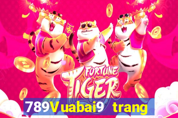 789Vuabai9 trang web trực tuyến