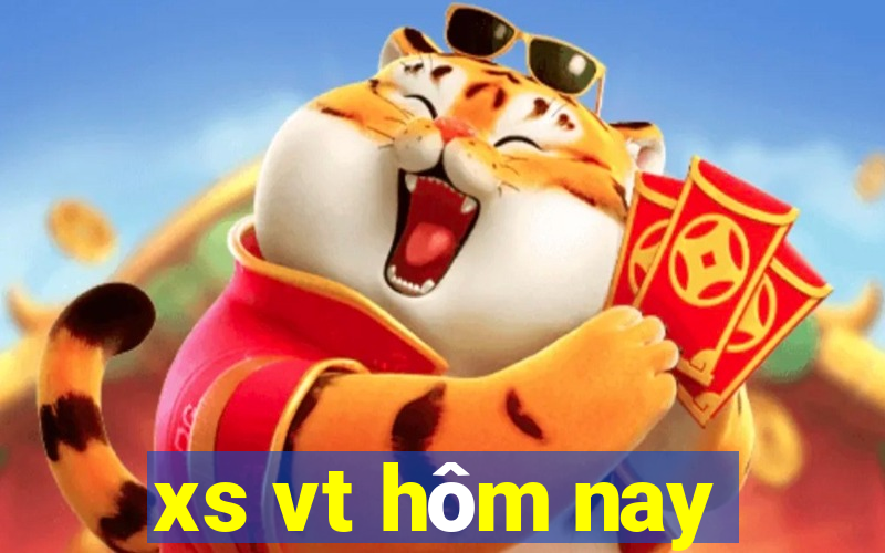 xs vt hôm nay