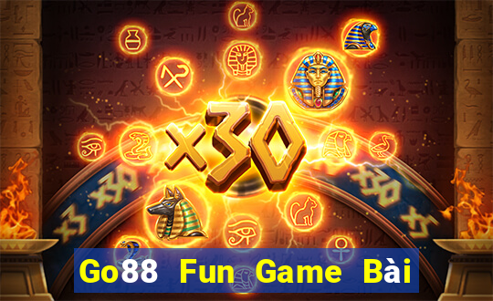 Go88 Fun Game Bài Hot Nhất Hiện Nay