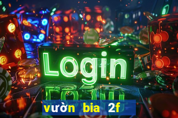 vườn bia 2f   bia club