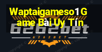 Waptaigameso1 Game Bài Uy Tín