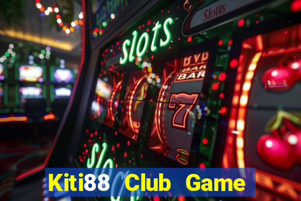 Kiti88 Club Game Bài B88