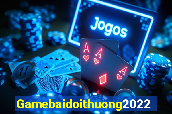 Gamebaidoithuong2022 Game Bài 99