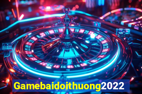 Gamebaidoithuong2022 Game Bài 99