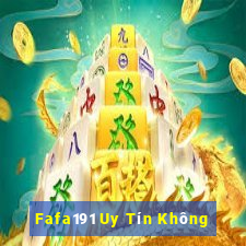 Fafa191 Uy Tín Không