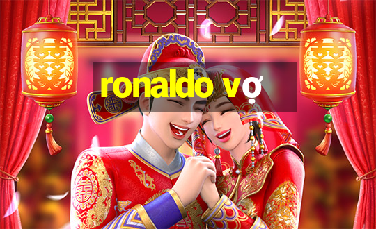 ronaldo vợ