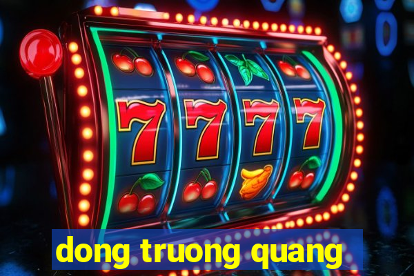 dong truong quang