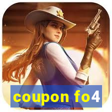 coupon fo4