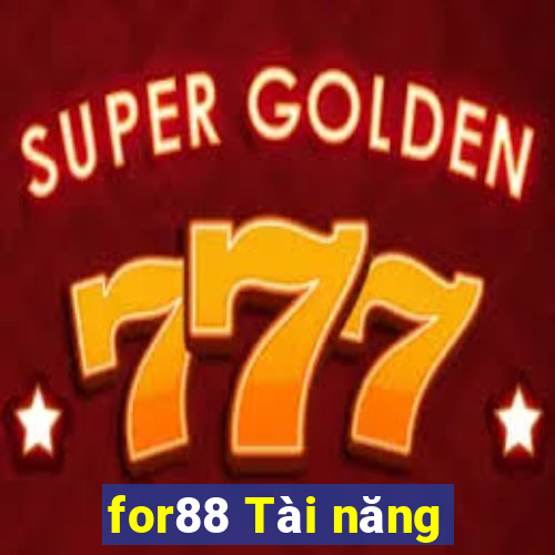 for88 Tài năng