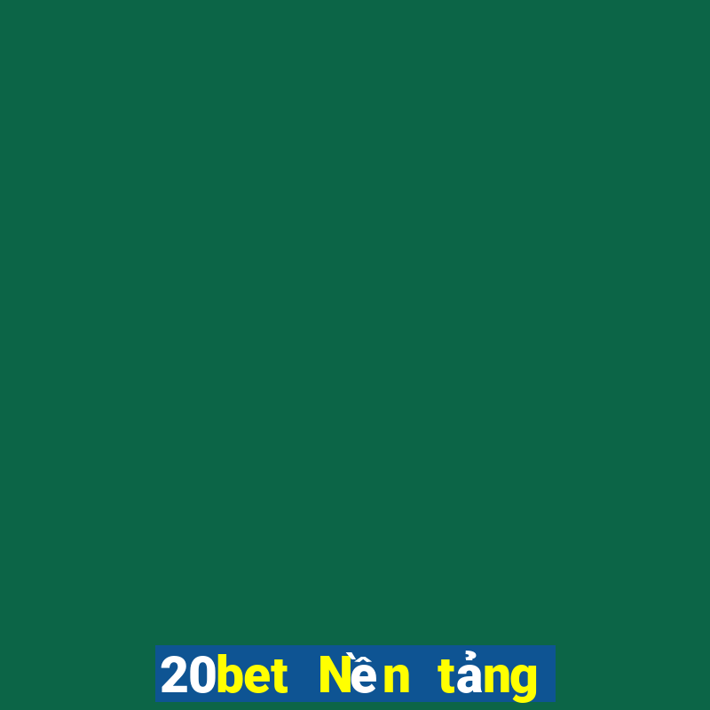 20bet Nền tảng Color Cloud