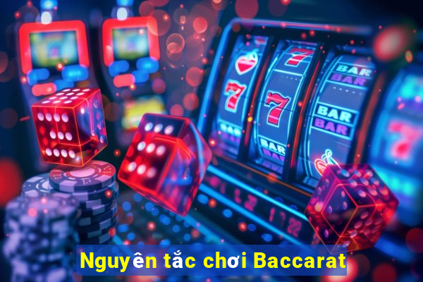 Nguyên tắc chơi Baccarat