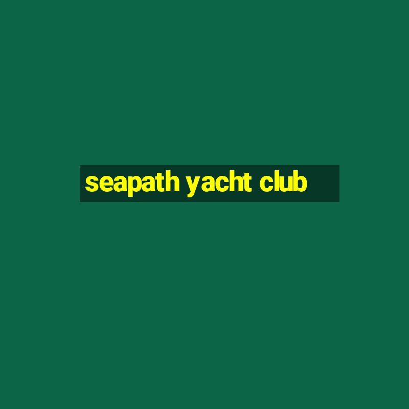 seapath yacht club