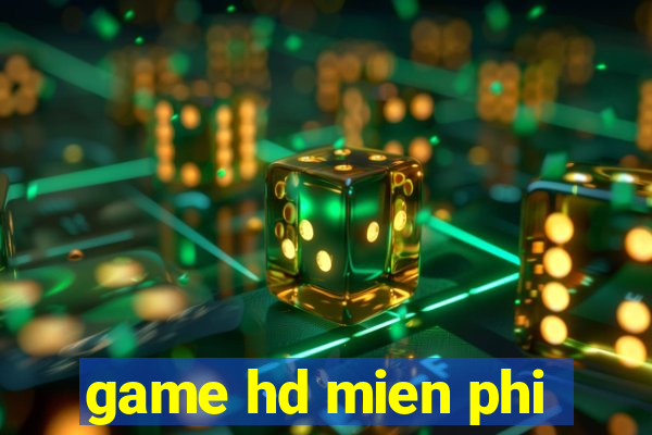 game hd mien phi