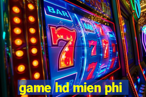 game hd mien phi