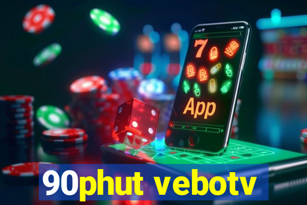 90phut vebotv