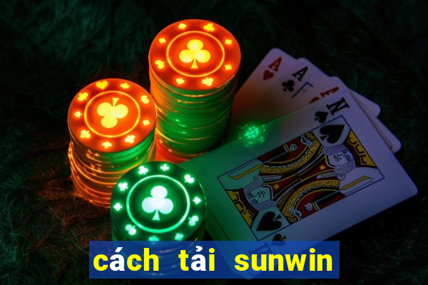 cách tải sunwin cho ios