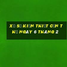 xổ số kiến thiết cần thơ ngày 6 tháng 2