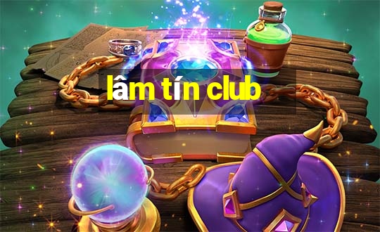 lâm tín club