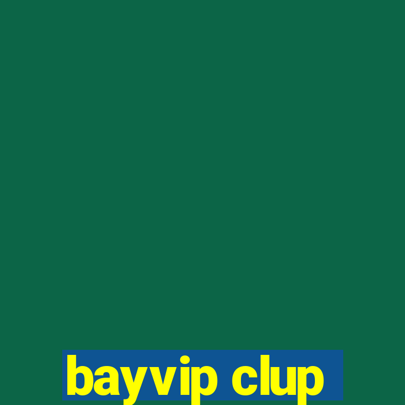 bayvip clup