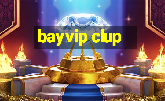 bayvip clup