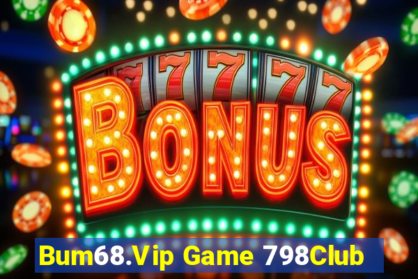 Bum68.Vip Game 798Club