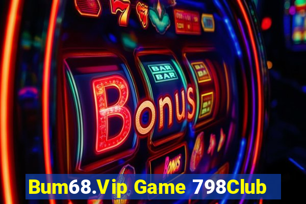 Bum68.Vip Game 798Club